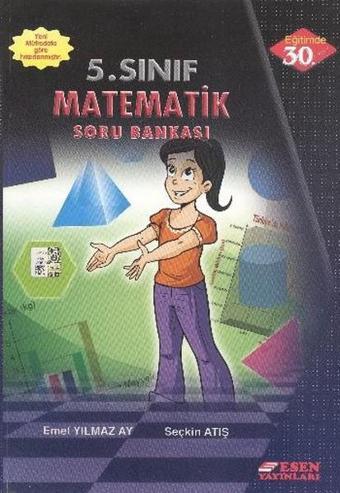 Esen 5.Sınıf Matematik Soru Bankası - Yılmaz Ay - Esen Yayıncılık - Eğitim