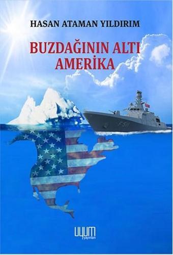 Buzdağının Altı Amerika - Hasan Ataman Yıldırım - Uyum Yayıncılık