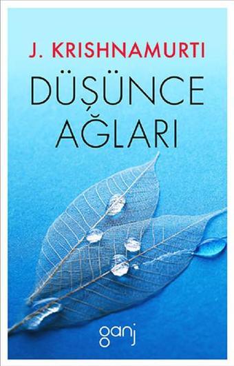 Düşünce Ağları - Jiddu Krishnamurti - Ganj Yayınları