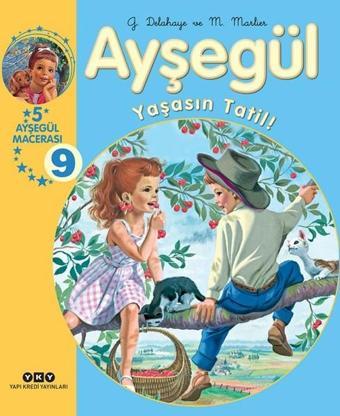 Ayşegül - Yaşasın Tatil (5 Ayşegül Macerası) Albüm 9 - Yapı Kredi Yayınları