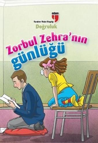 Zorbul Zehra'nın Günlüğü - Doğruluk - Neriman Karatekin - Edam Yayınevi
