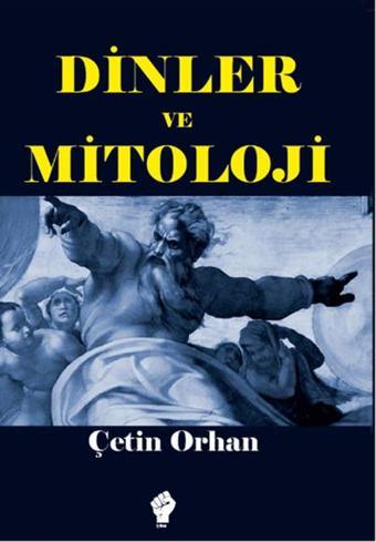 Dinler ve Mitoloji - Çetin Orhan - İştirak Yayınları