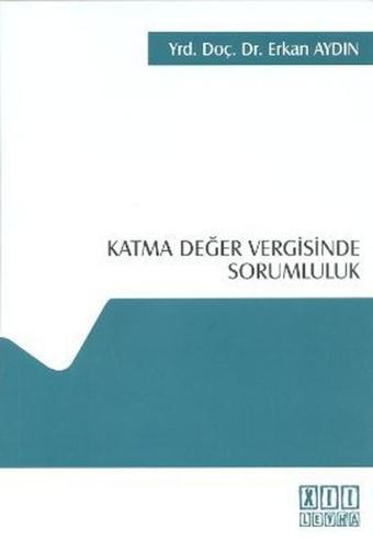 Katma Değer Vergisinde Sorumluluk - Erkan Aydın - On İki Levha Yayıncılık