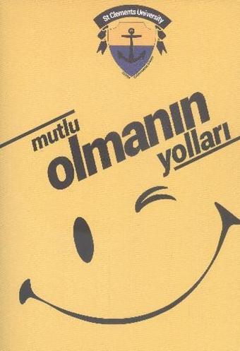 Mutlu Olmanın Yolları - Kolektif  - Türkiye Enformasyon Bürosu Yayınlar