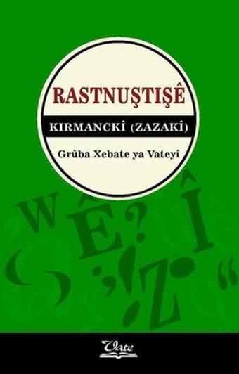 Rastnuştişe Kırmancki (Zazaki) - Grüba Xebate ya Vateyi - Vate Yayınevi