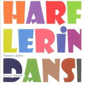 Harflerin Dansı - Yasemin Şahin - Okuryazar Yayınevi