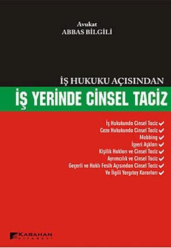 İş Hukuku Açısından İş Yerinde Cinsel Taciz - Abbas Bilgili - Karahan Kitabevi