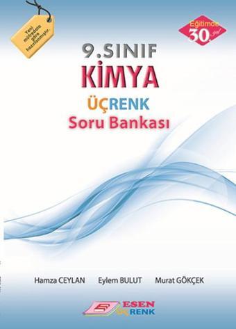 9. Sınıf Kimya Üçrenk Soru Bankası - Murat Gökçek - Esen Yayıncılık - Eğitim