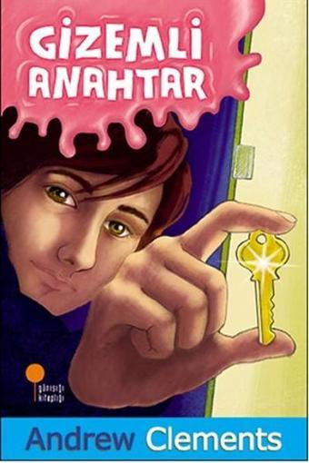 Sevgi Saygı - Gizemli Anahtar - Andrew Clements - Günışığı Kitaplığı