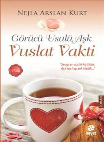 Görücü Usulü Aşk - Vuslat Vakti - Nejla Arslan Kurt - Hayat Yayıncılık