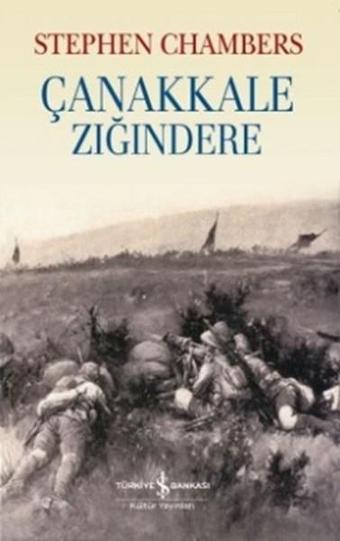 Çanakkale Zığındere - Stephen Chambers - İş Bankası Kültür Yayınları