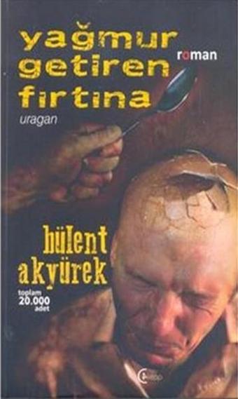 Yağmur Getiren Fırtına - Bülent Akyürek - C4 Kitap