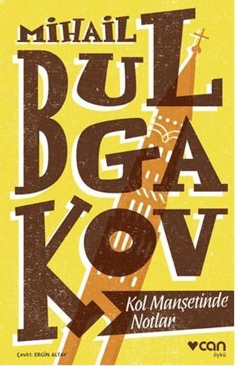 Kol Manşetinde Notlar - Mihayl Afanasyeviç Bulgakov - Can Yayınları