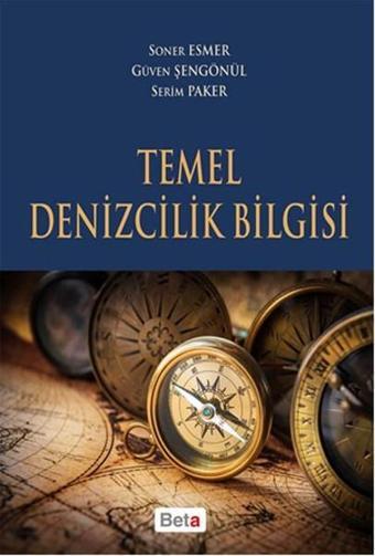 Temel Denizcilik Bilgisi - Serim Paker - Beta Yayınları