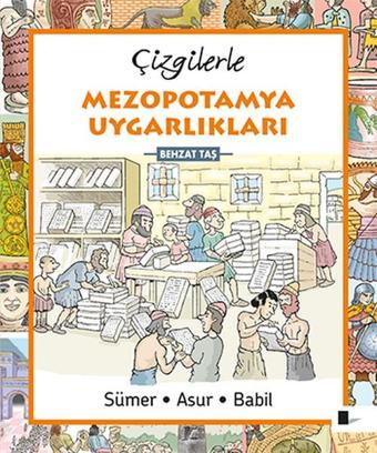 Çizgilerle Mezopotamya Uygarlıkları - Behzat Taş - Gölgeler Kitap