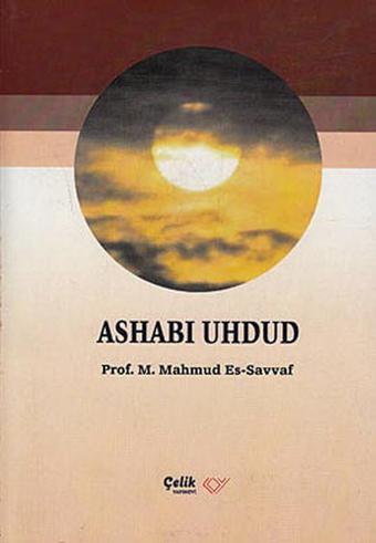 Ashabı Uhdud - Muhammed Mahmud es-Savvaf - Çelik Yayınevi