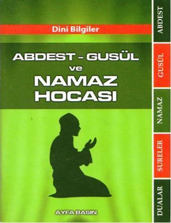 Abdest - Gusül ve Namaz Hocası - Ayfa Basın Yayın