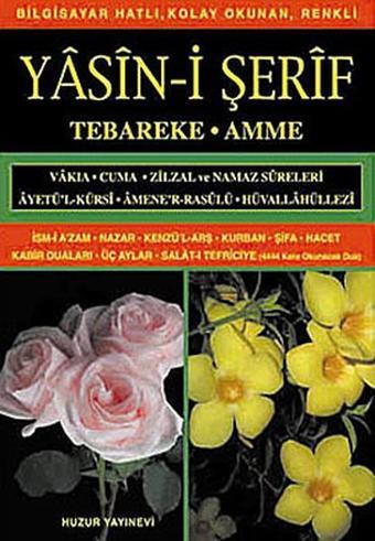 Orta Boy Yasin-i Şerif (Kod: 009) Tebareke - Amme - Hatice Sağlam - Huzur Yayınevi