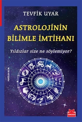 Astrolojinin Bilimle İmtihanı - Tevfik Uyar - Kırmızı Kedi Yayınevi