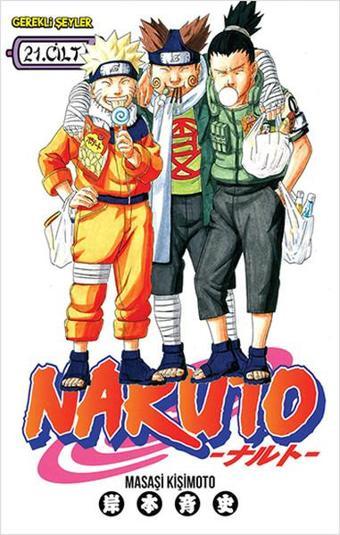 Naruto 21. Cilt - Affetmeyeceğim - Masaşi Kişimoto - Gerekli Şeyler