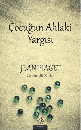 Çocuğun Ahlaki Yargısı - Jean Piaget - Pinhan Yayıncılık