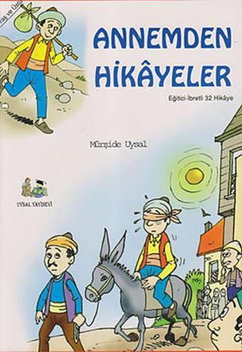 Annemden Hikayeler - Mürşide Uysal - Uysal Yayınevi