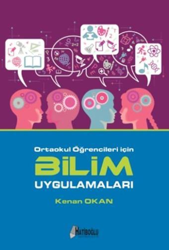 Ortaokul Öğrencileri İçin Bilim Uygulamaları - Hatiboğlu Yayınları