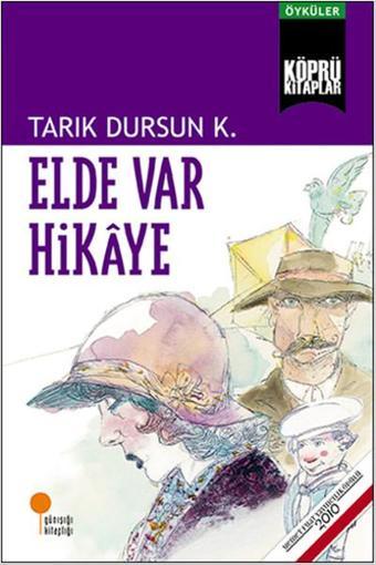 Elde Var Hikaye - Tarık Dursun K. - Günışığı Kitaplığı