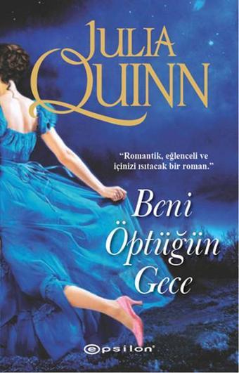 Beni Öptüğün Gece - Julia Quinn - Epsilon Yayınevi