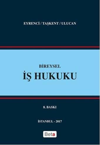 Bireysel İş Hukuku - Öner Eyrenci - Beta Yayınları