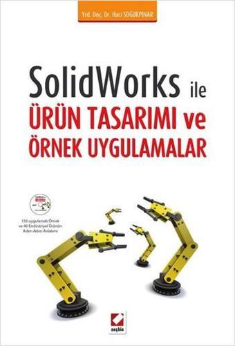 Solidworks ile Ürün Tasarımı ve Örnek Uygulamalar - Hacı Soğukpınar - Seçkin-Bilgisayar