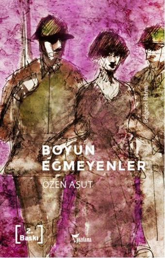 Boyun Eğmeyenler - Özen Aşut - Yazılama Yayınevi