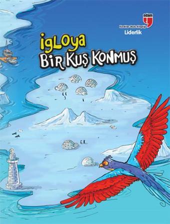 İgloya Bir Kuş Konmuş - Liderlik - Neriman Karatekin - Edam Yayınevi