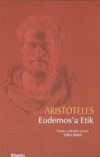 Eudemos'a Etik - Aristoteles  - Bilgesu Yayıncılık