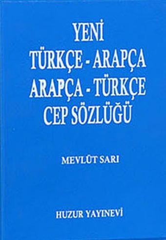 Arapça-Türkçe Cep Sözlüğü (Mavi Kapak) - Mevlüt Sarı - Huzur Yayınevi