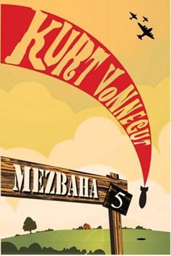 Mezbaha 5 - Kurt Vonnegut - April Yayıncılık