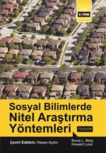 Sosyal Bilimlerde Nitel Araştırma Yöntemleri - Howard Lune - Eğitim Yayınevi