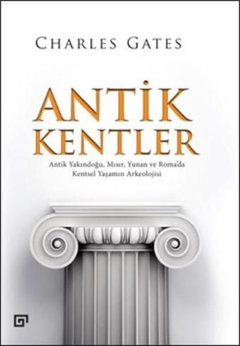 Antik Kentler - Charles Gates - Koç Üniversitesi Yayınları