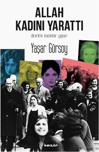 Allah Kadını Yarattı - Yaşar Gürsoy - İnkılap Kitabevi Yayınevi