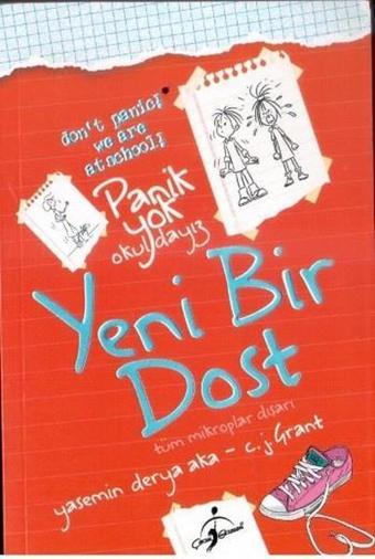 Panik Yok Okuldayız - Yeni Bir Dost - C. J. Grant - Çocuk Gezegeni