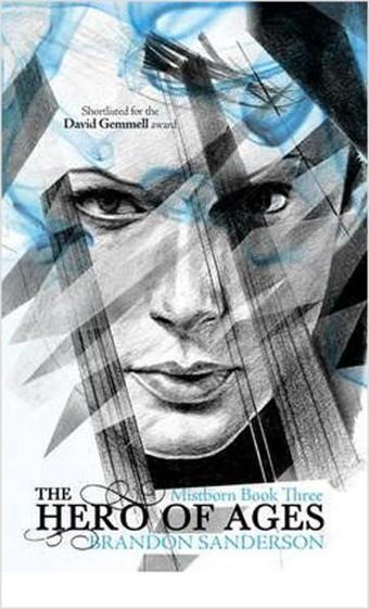 The Hero of Ages: Mistborn Book Three: 3/3 - Brandon Sanderson - Gollancz