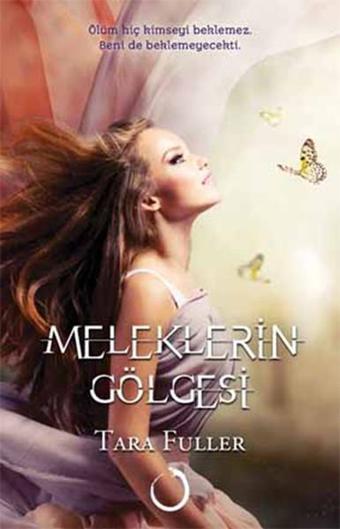 Meleklerin Gölgesi - Tara Fuller - Novella Dinamik