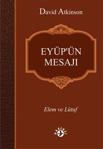Eyüp'ün Mesajı - David Atkinson - Haberci