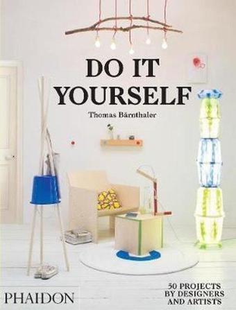 Do It Yourself - Thomas Barnthaler - Phaidon