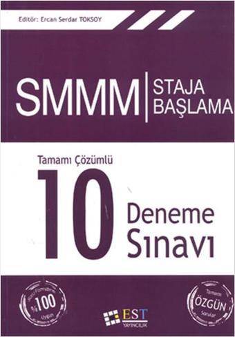 SMMM Staja Başlama Tamamı Çözümlü 10 Deneme Sınavı - EST Yayıncılık