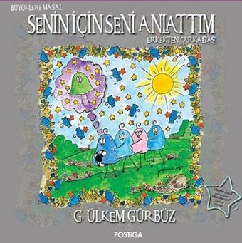 Senin İçin Seni Anlattım - Erkekten Arkadaş - G. Ülkem Gürbüz - Postiga