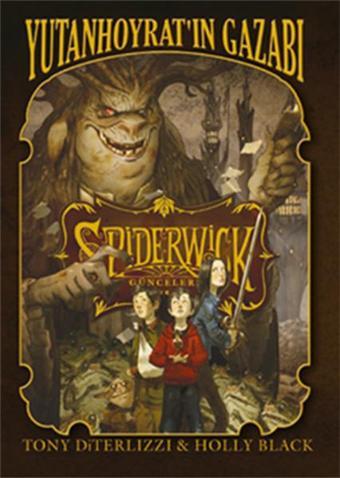 Spiderwick Günceleri 5 - Yutan Hoyratın Gazabı - Tony DiTerlizzi DiTerlizzi - Doğan ve Egmont Yayıncılık