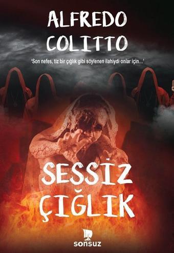 Sessiz Çığlık - Alfredo Colitto - Sonsuz Kitap