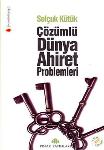 Çözümlü Dünya Ahiret Problemleri - Selçuk Kütük - Pınar Yayıncılık