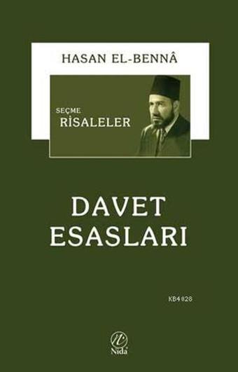 Seçme Risaleler: Davet Esasları - Hasan El-Benna - Nida Yayınları